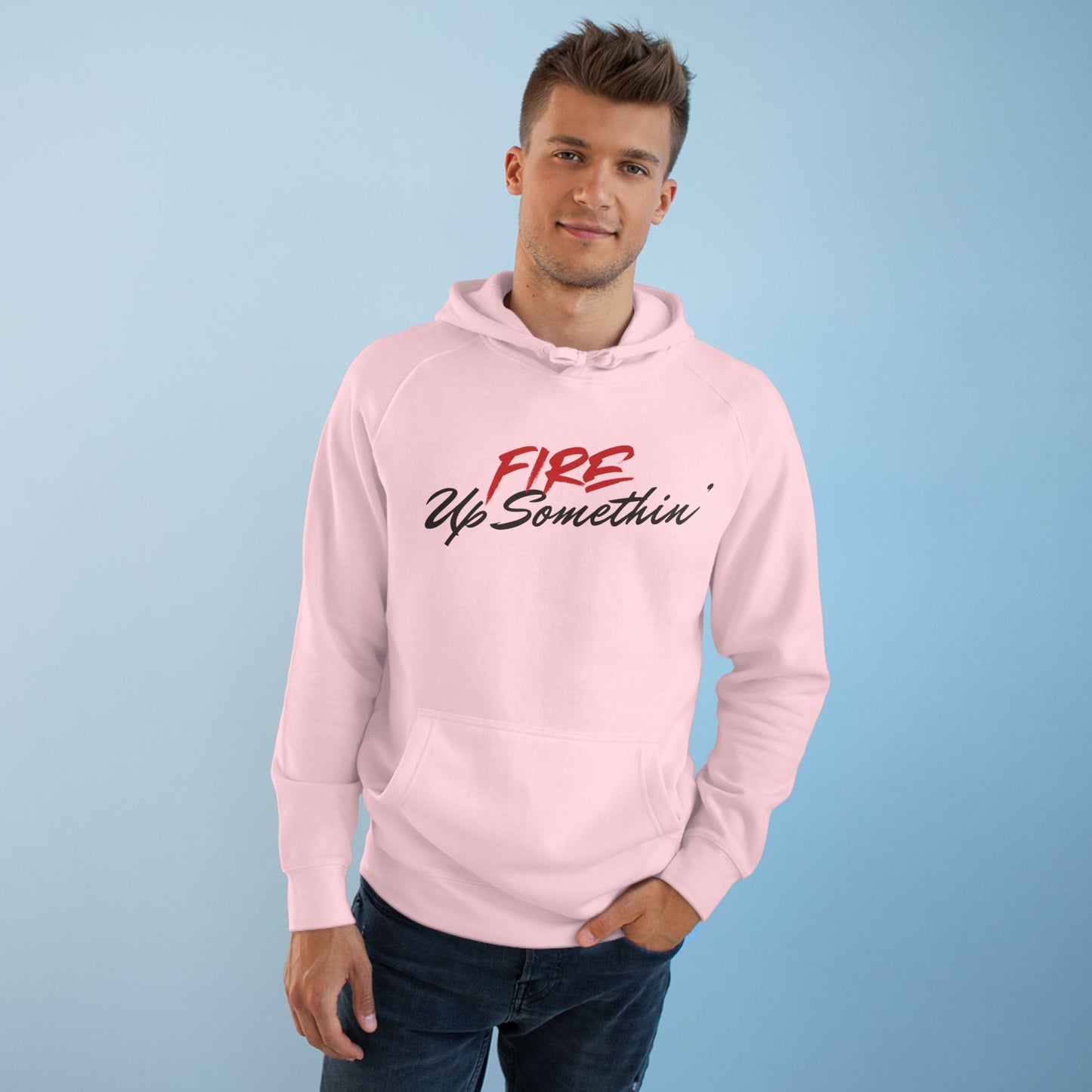 Fire Up Somethin Unisex Hoodie