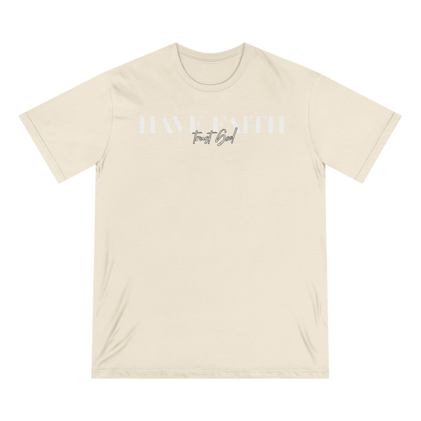 Have Faith Trust God Tee