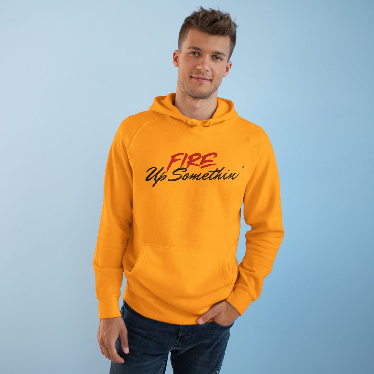 Fire Up Somethin Unisex Hoodie