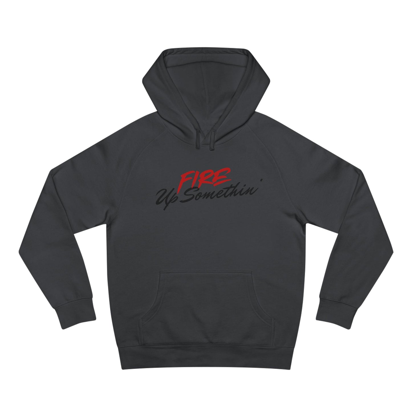 Fire Up Somethin Unisex Hoodie