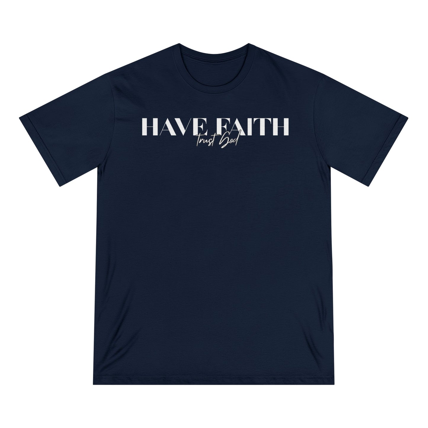 Have Faith Trust God Tee