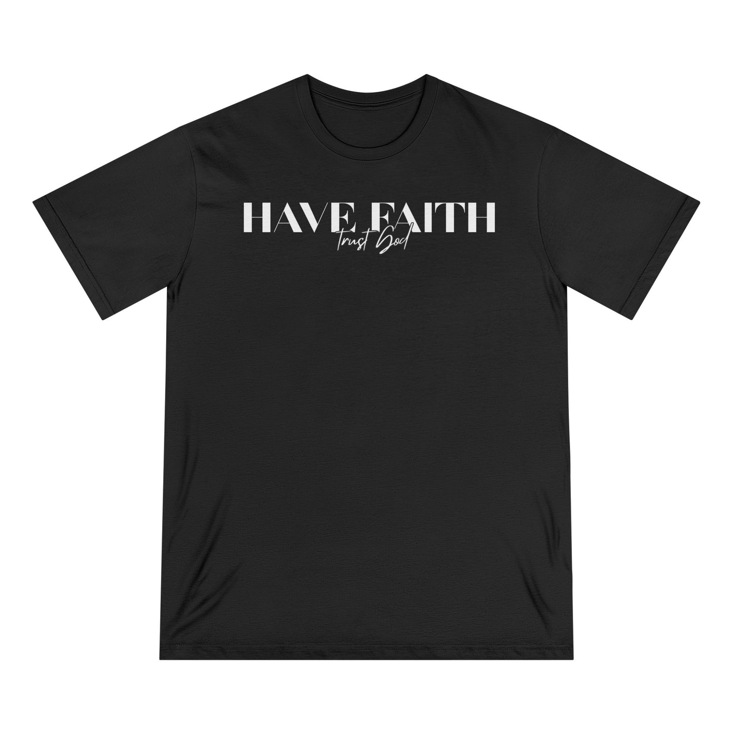 Have Faith Trust God Tee
