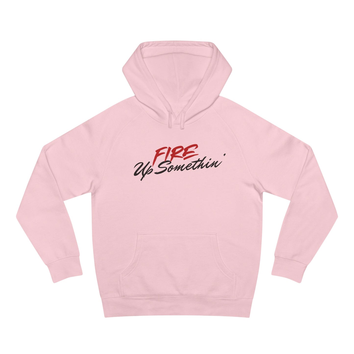 Fire Up Somethin Unisex Hoodie