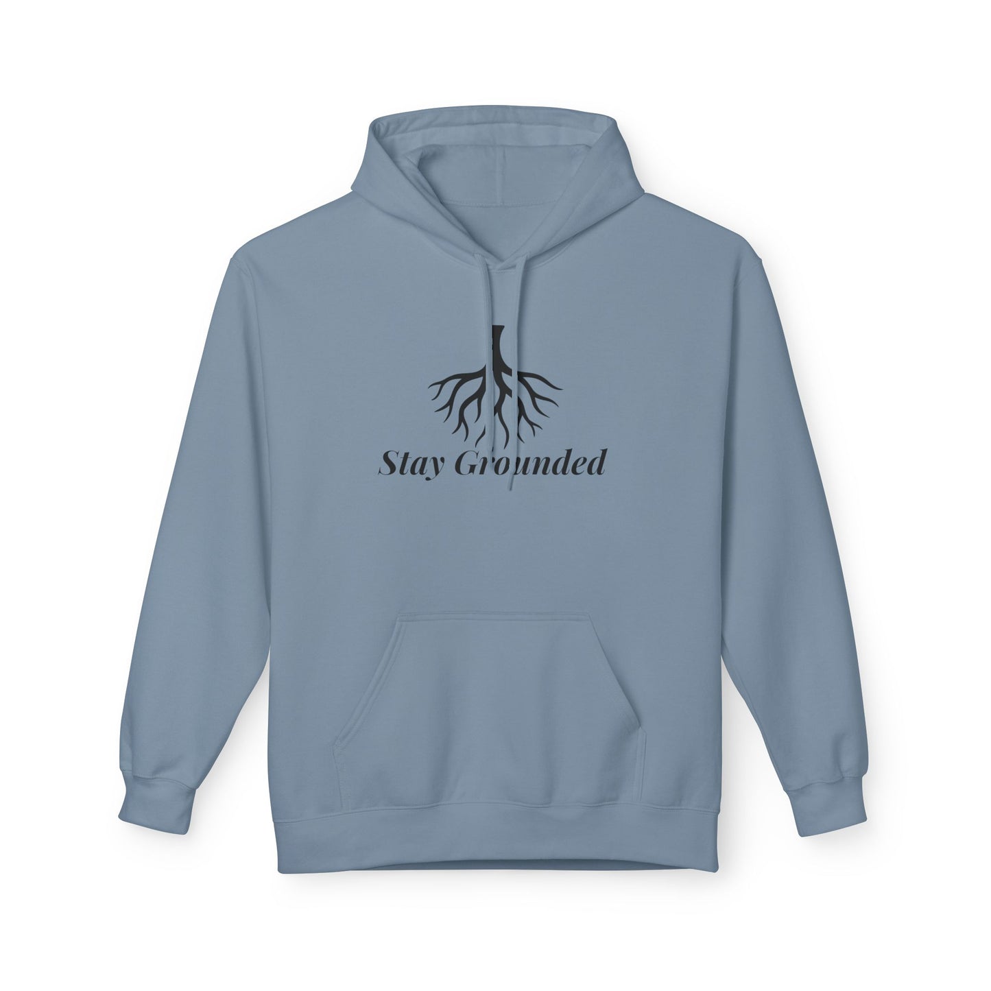 Stay Grounded Hoodie - Unisex Fleece