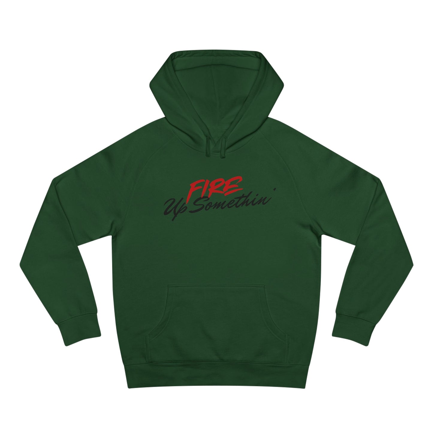 Fire Up Somethin Unisex Hoodie