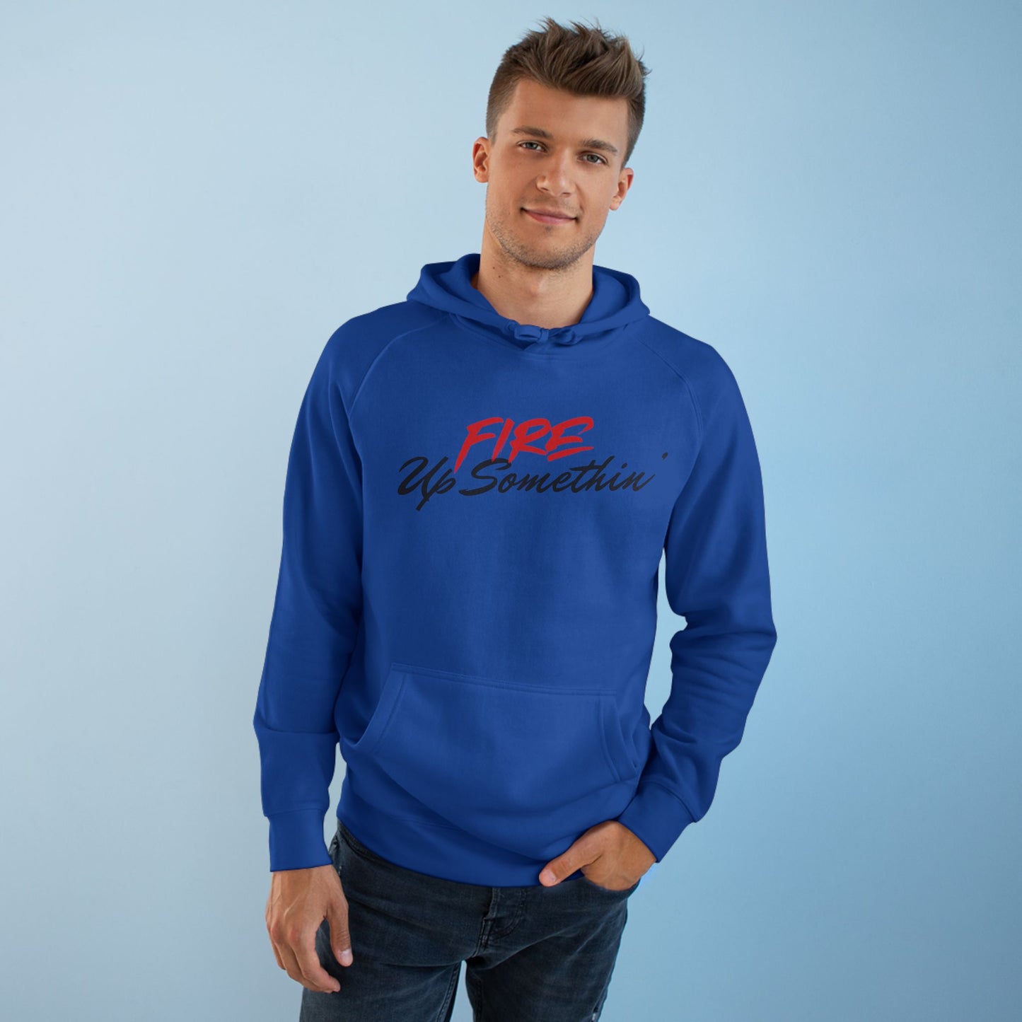 Fire Up Somethin Unisex Hoodie
