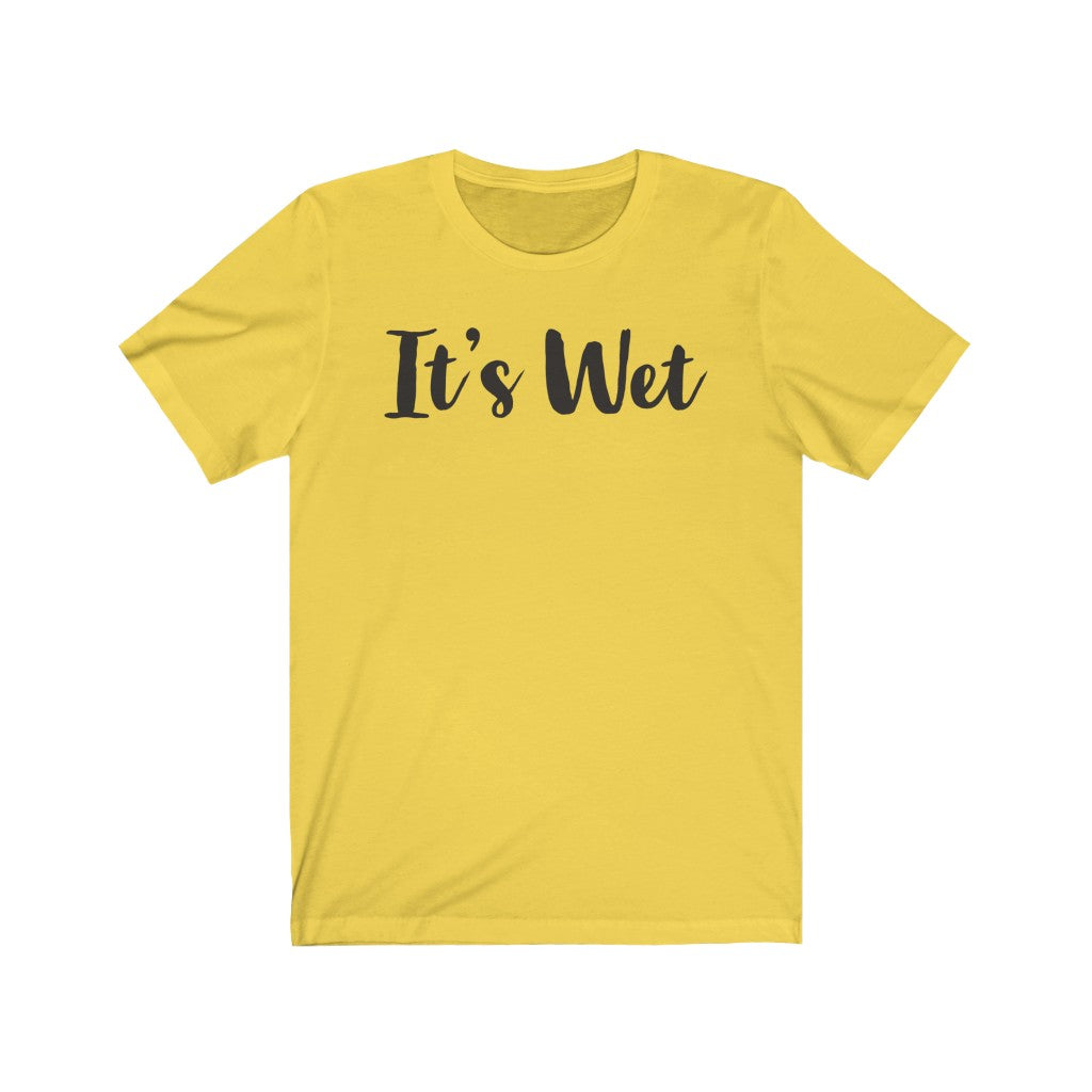 Its Wet T-Shirt, bdsm shirt, funny adult shirt| bdsm apparel