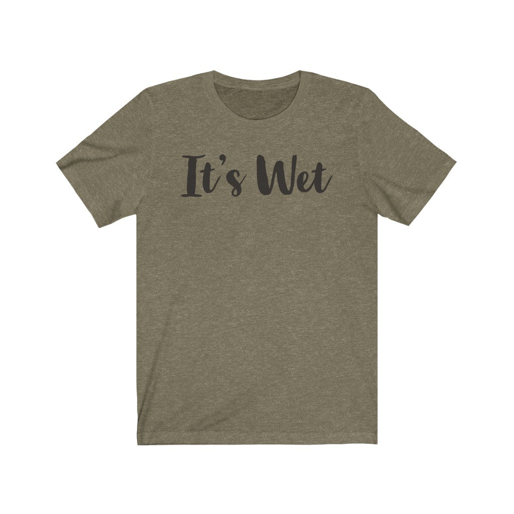 Its Wet T-Shirt, bdsm shirt, funny adult shirt| bdsm apparel
