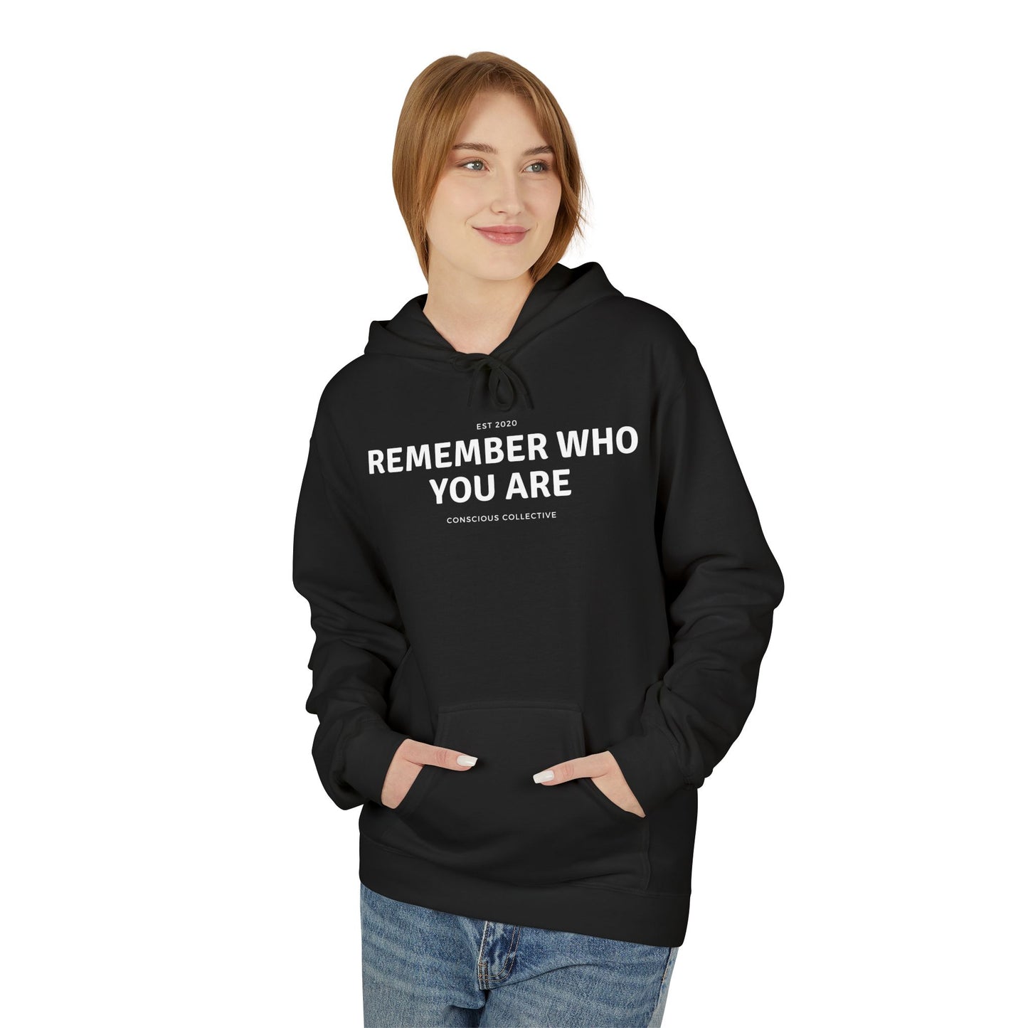 Remember Who You Are Hoodie - Fleece