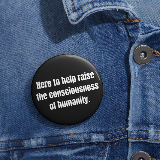 Consciousness of humanity, Pin Buttons