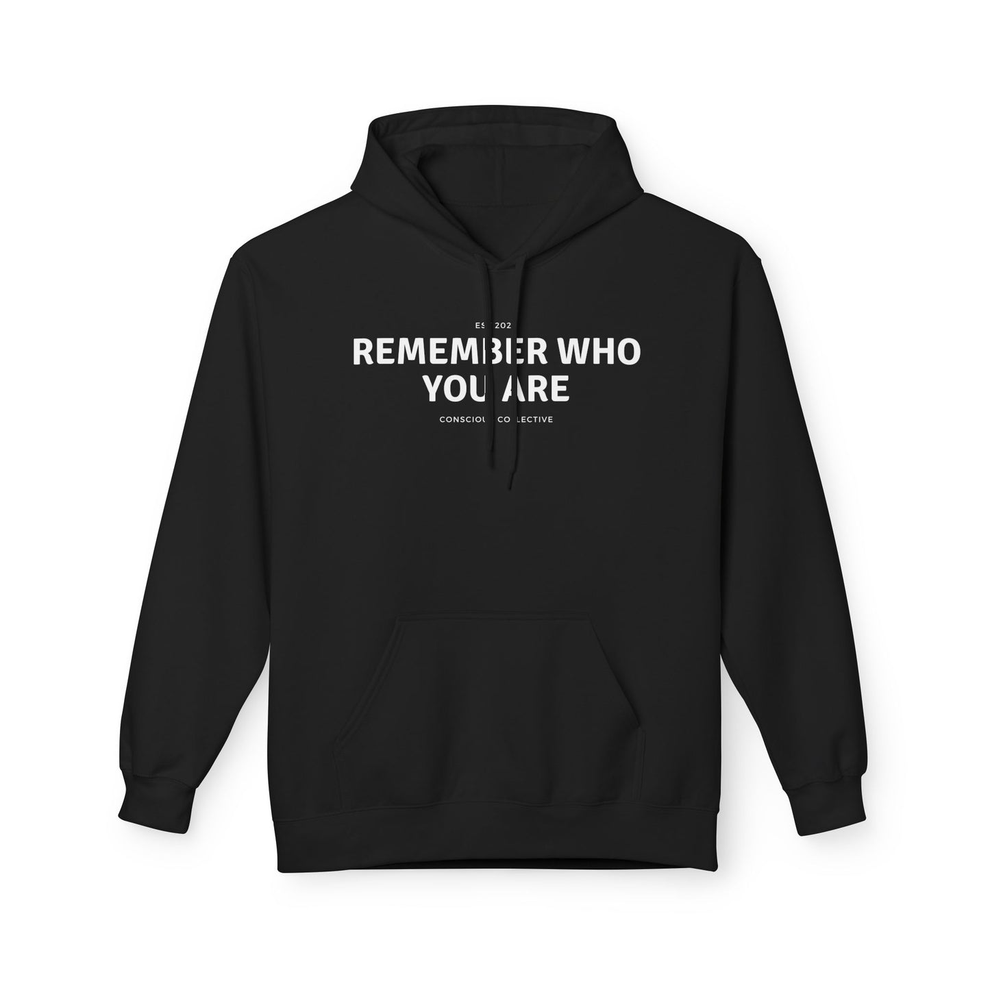 Remember Who You Are Hoodie - Fleece