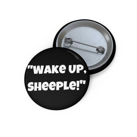 Wake up, Sheeple Pins and buttons, The truth is out there pin buttons, pins and buttons, conspiracy buttons, funny pins, bag buttons
