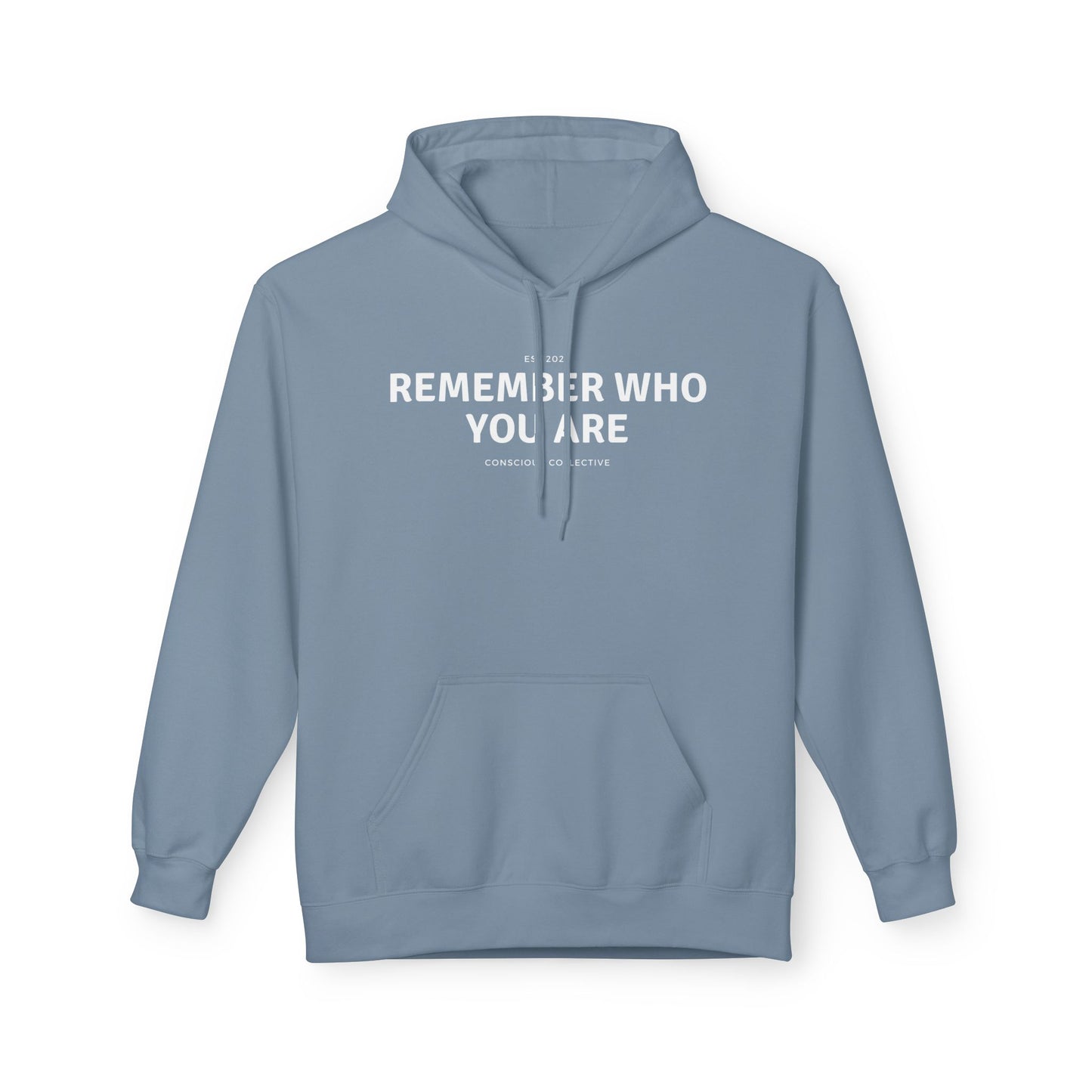 Remember Who You Are Hoodie - Fleece