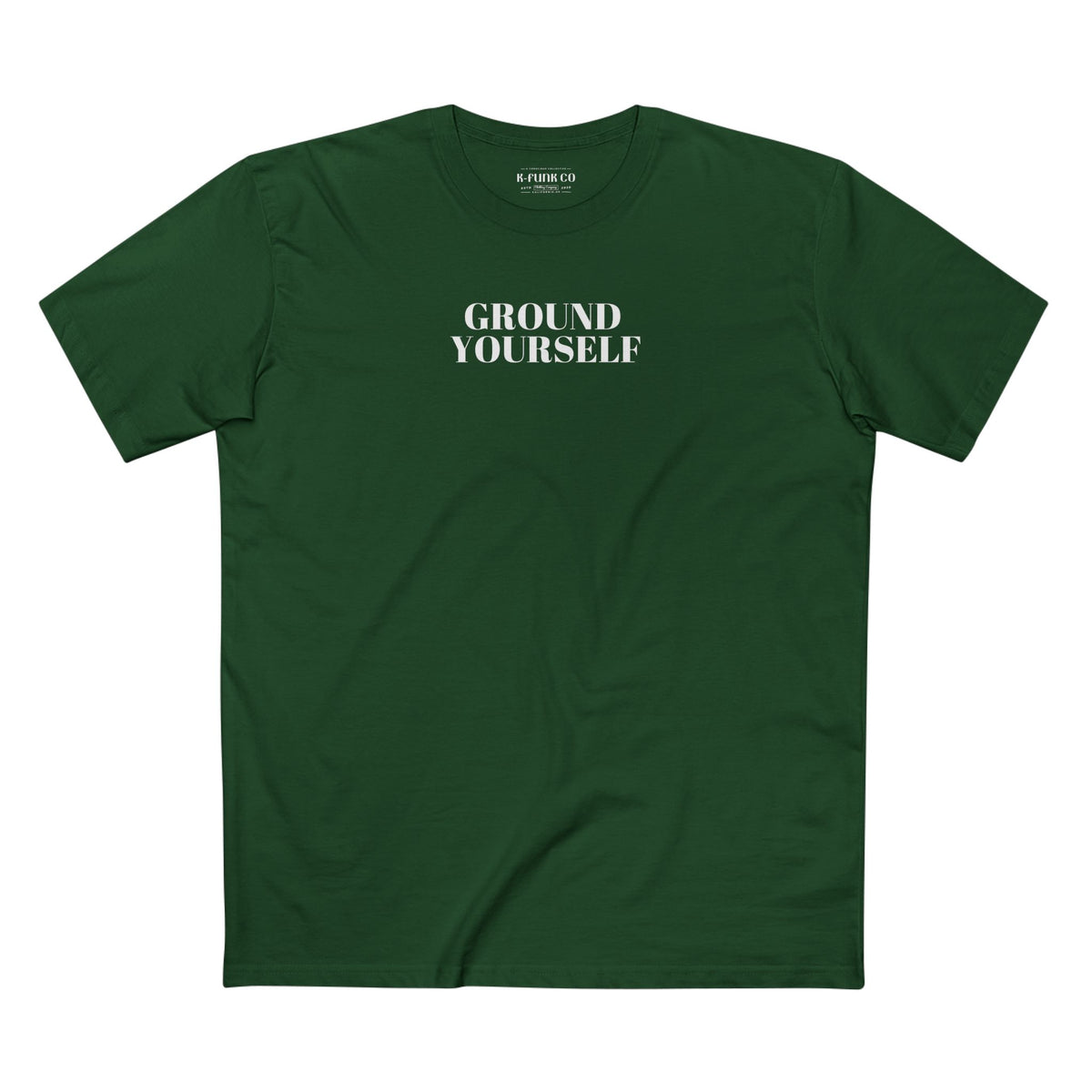 Ground Yourself/ White Font