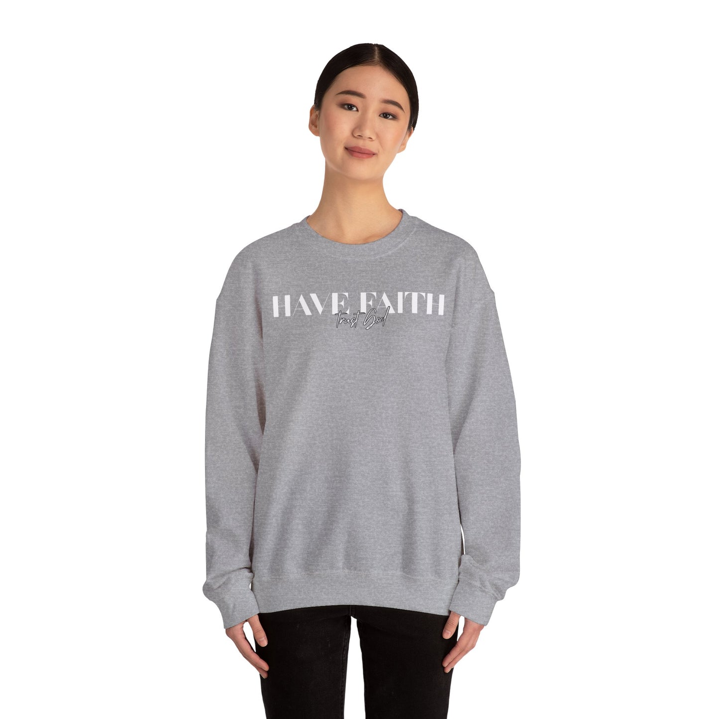 Have Faith Trust God Unisex Heavy Blend™ Crewneck Sweatshirt