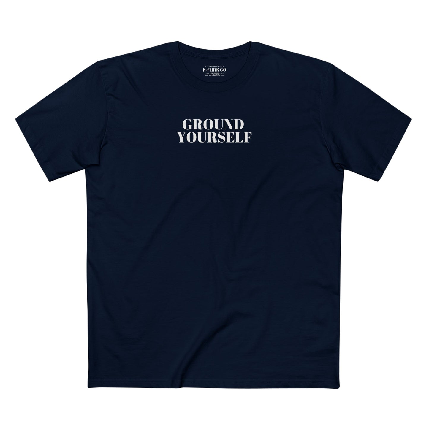Ground Yourself/ White Font
