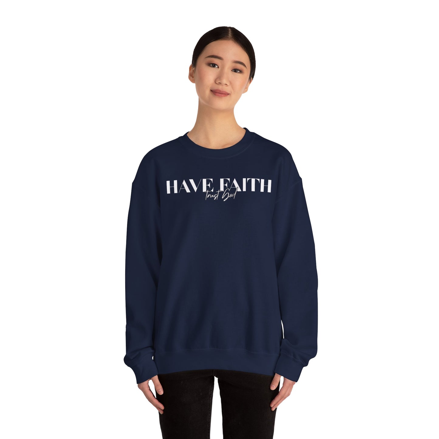 Have Faith Trust God Unisex Heavy Blend™ Crewneck Sweatshirt