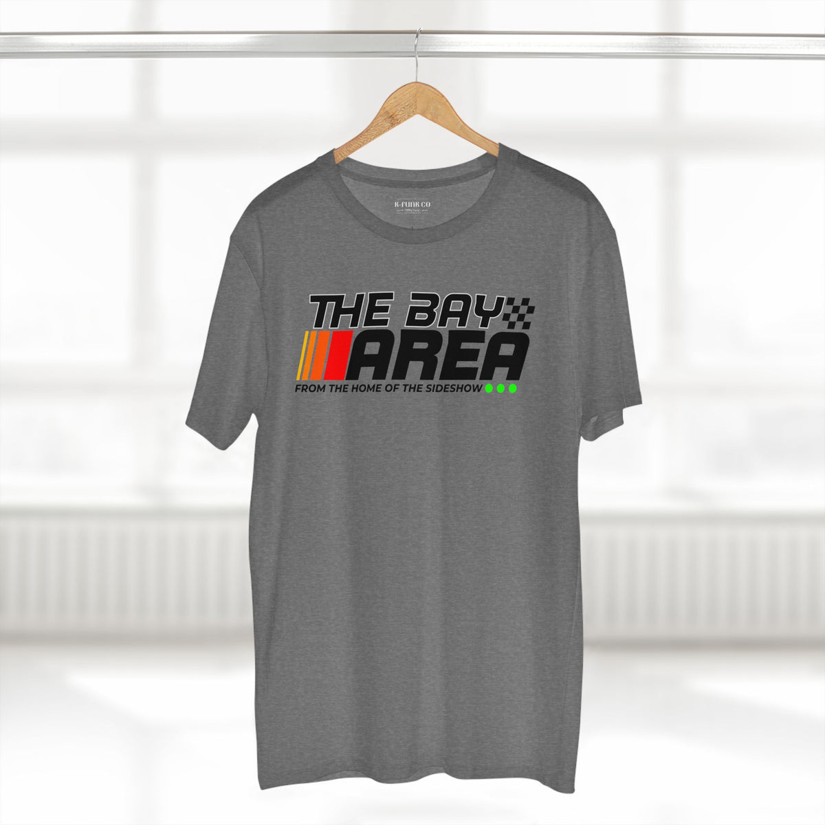 The Bay Area-Home of the Sideshow T-Shirt