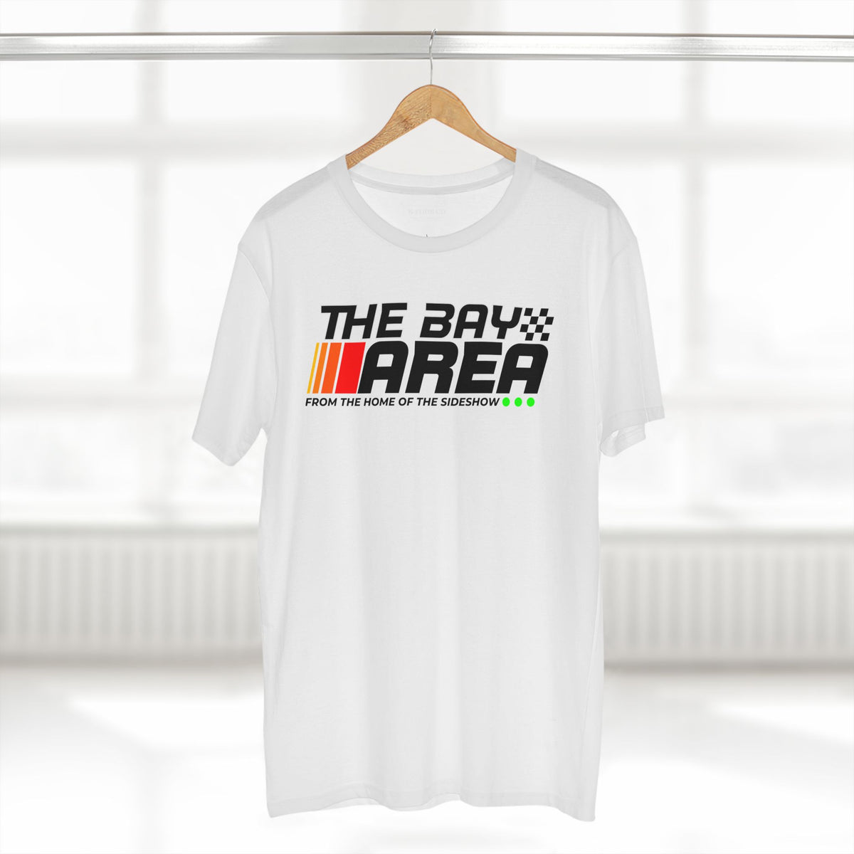 The Bay Area-Home of the Sideshow T-Shirt