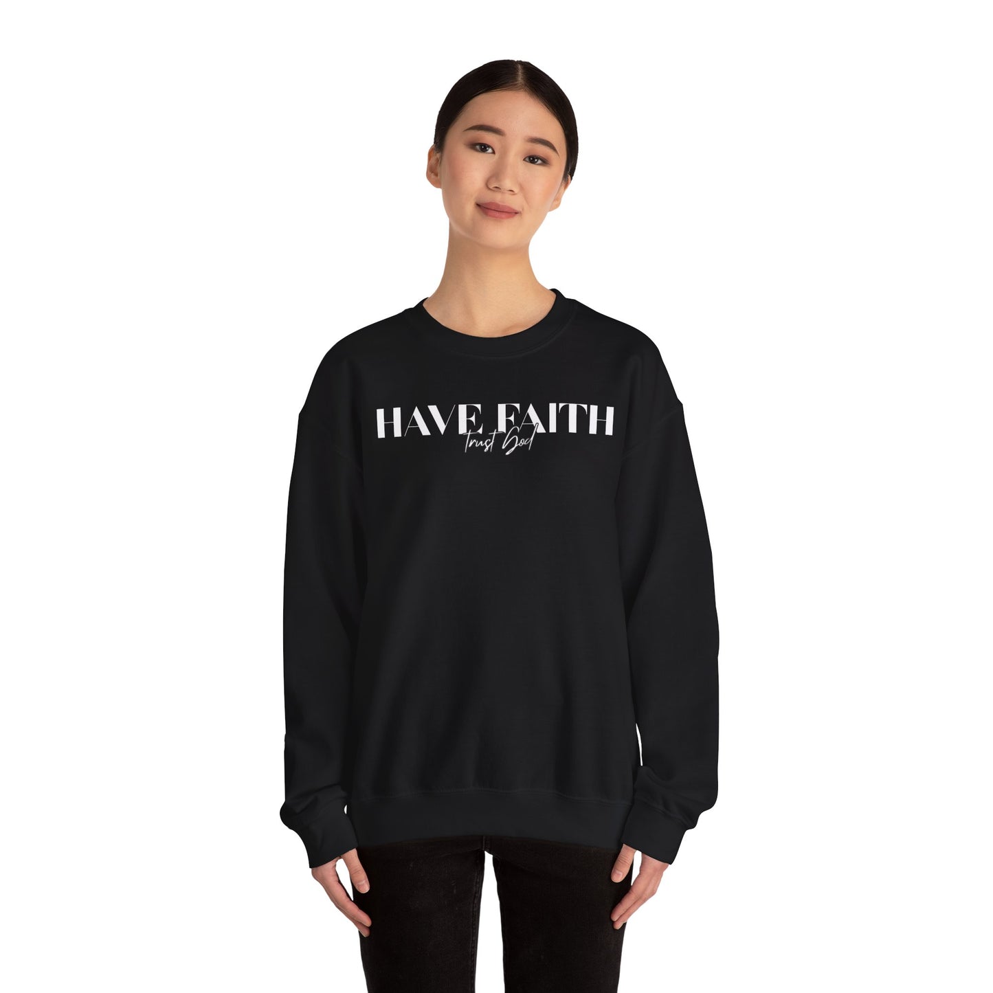 Have Faith Trust God Unisex Heavy Blend™ Crewneck Sweatshirt