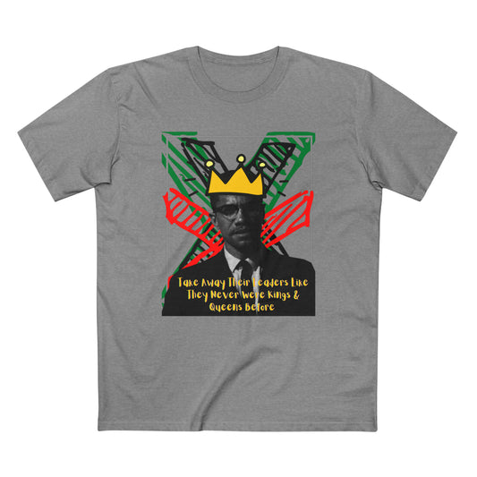 Take Away Their Leaders Like They Never Were Kings & Queens Before Tee