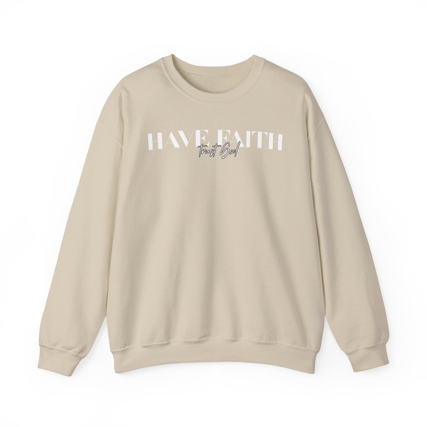 Have Faith Trust God Unisex Heavy Blend™ Crewneck Sweatshirt