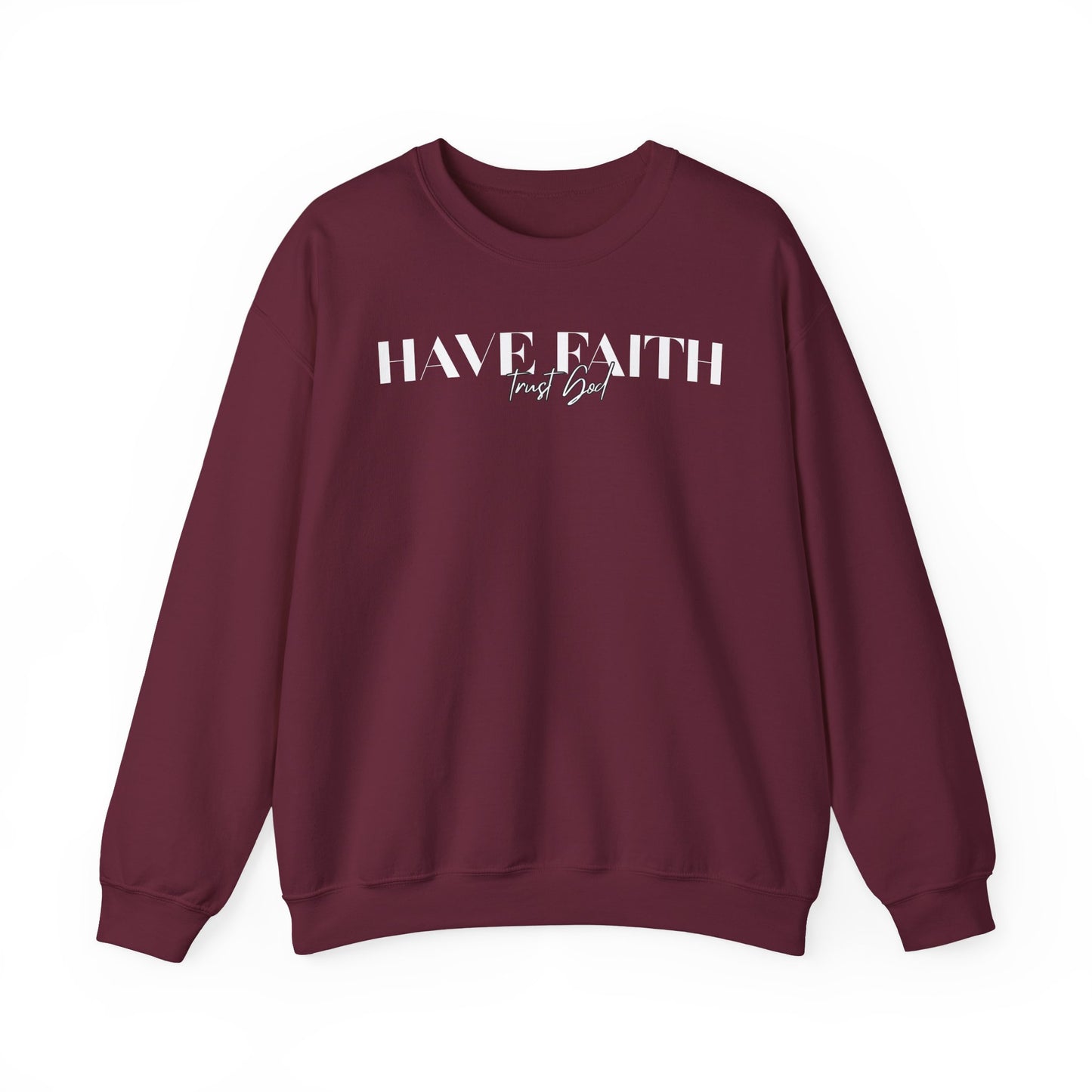 Have Faith Trust God Unisex Heavy Blend™ Crewneck Sweatshirt