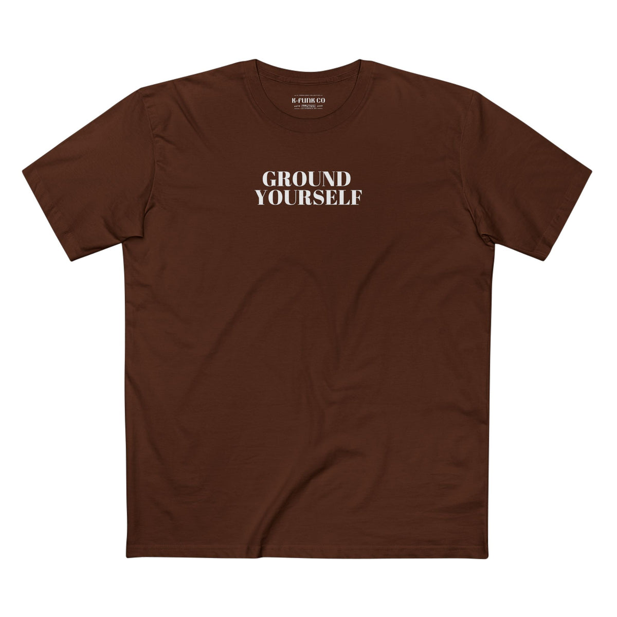 Ground Yourself/ White Font