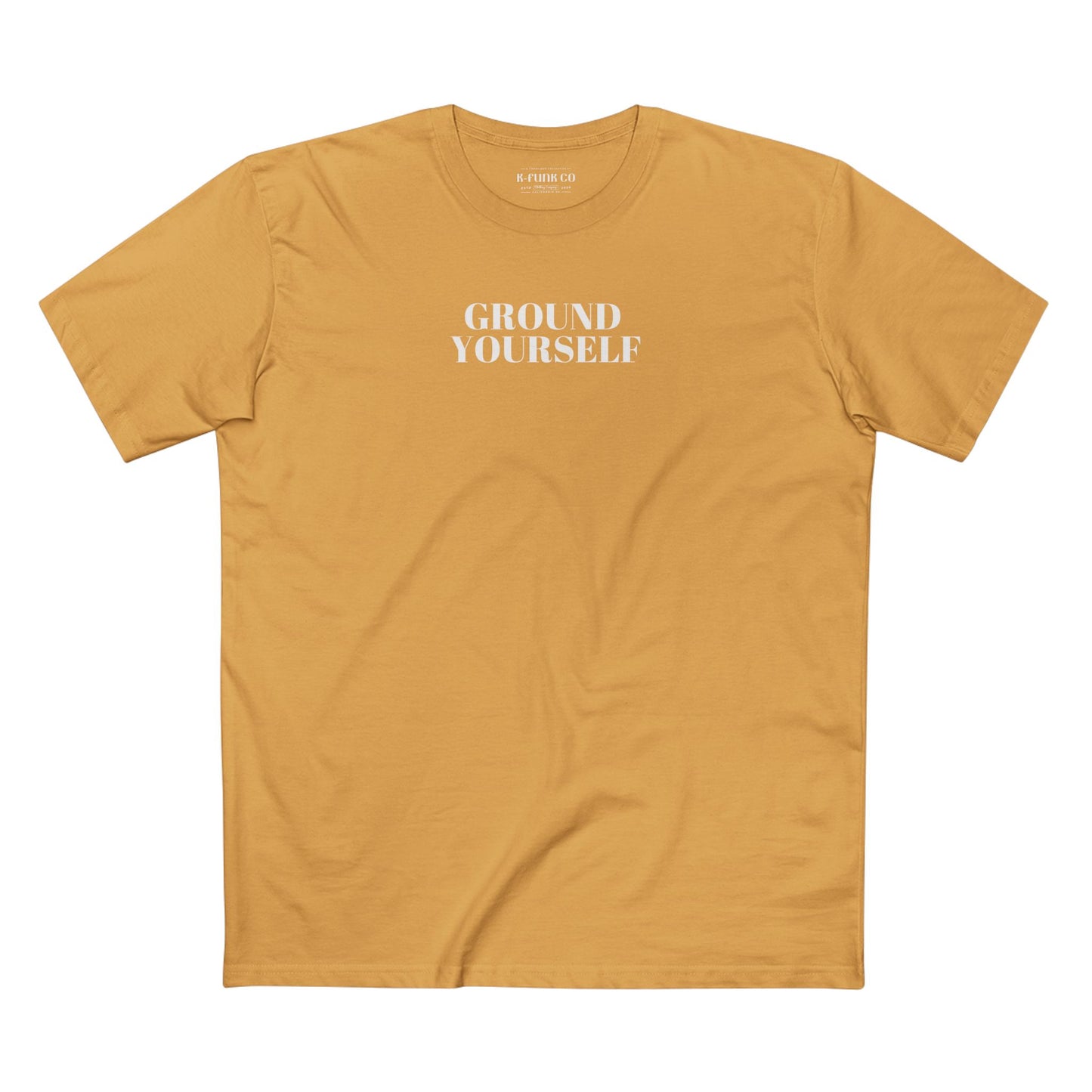 Ground Yourself/ White Font