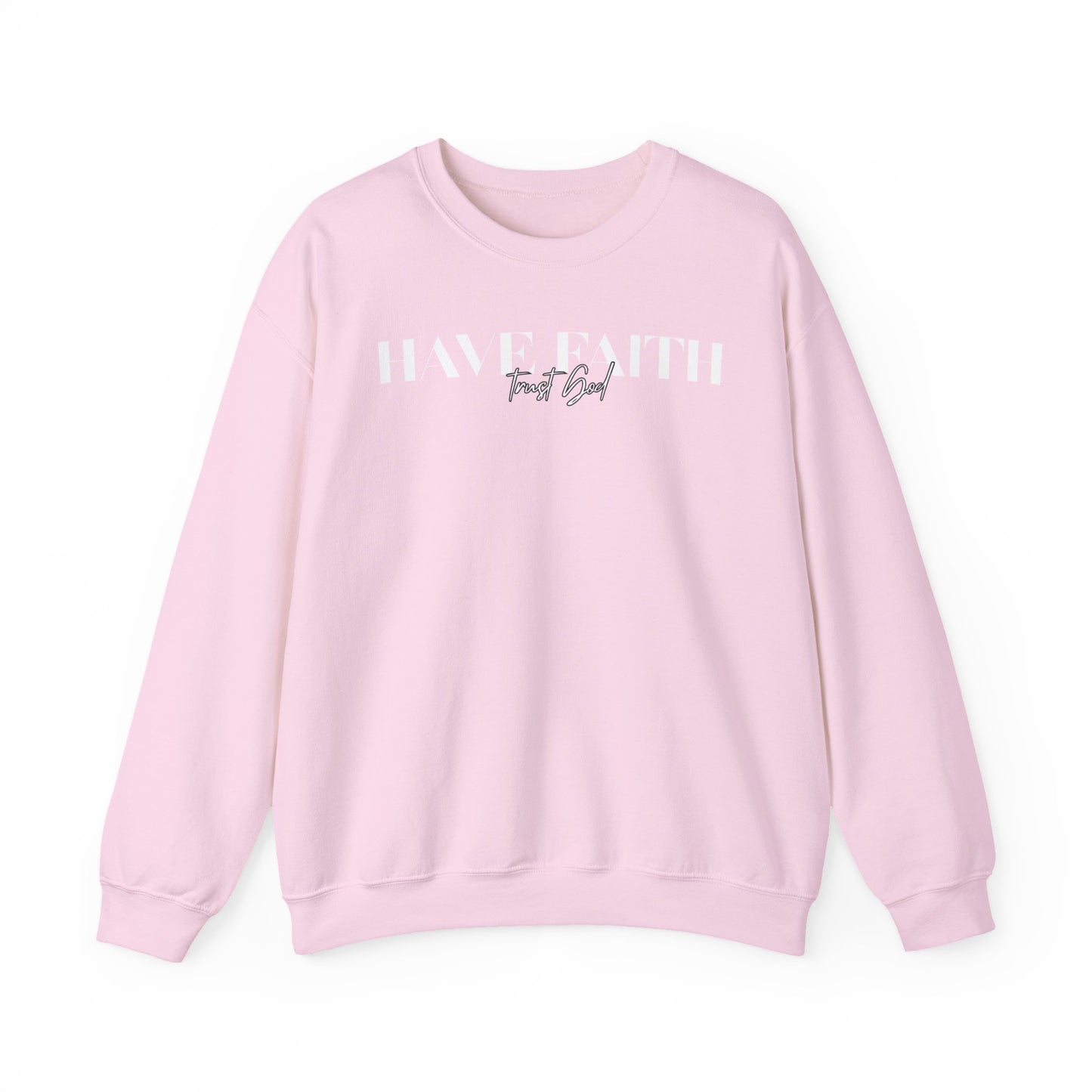 Have Faith Trust God Unisex Heavy Blend™ Crewneck Sweatshirt