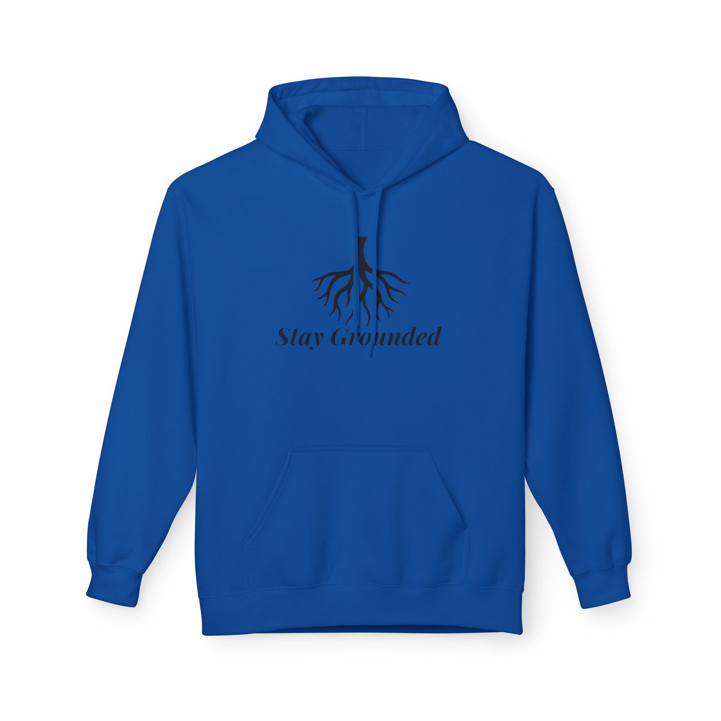 Stay Grounded Hoodie - Unisex Fleece