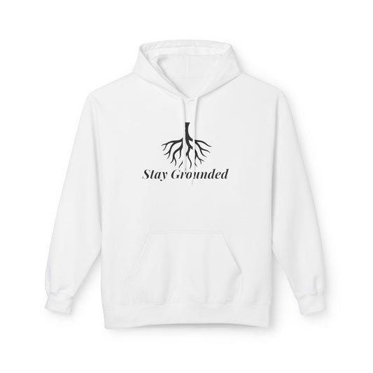 Stay Grounded Hoodie - Unisex Fleece