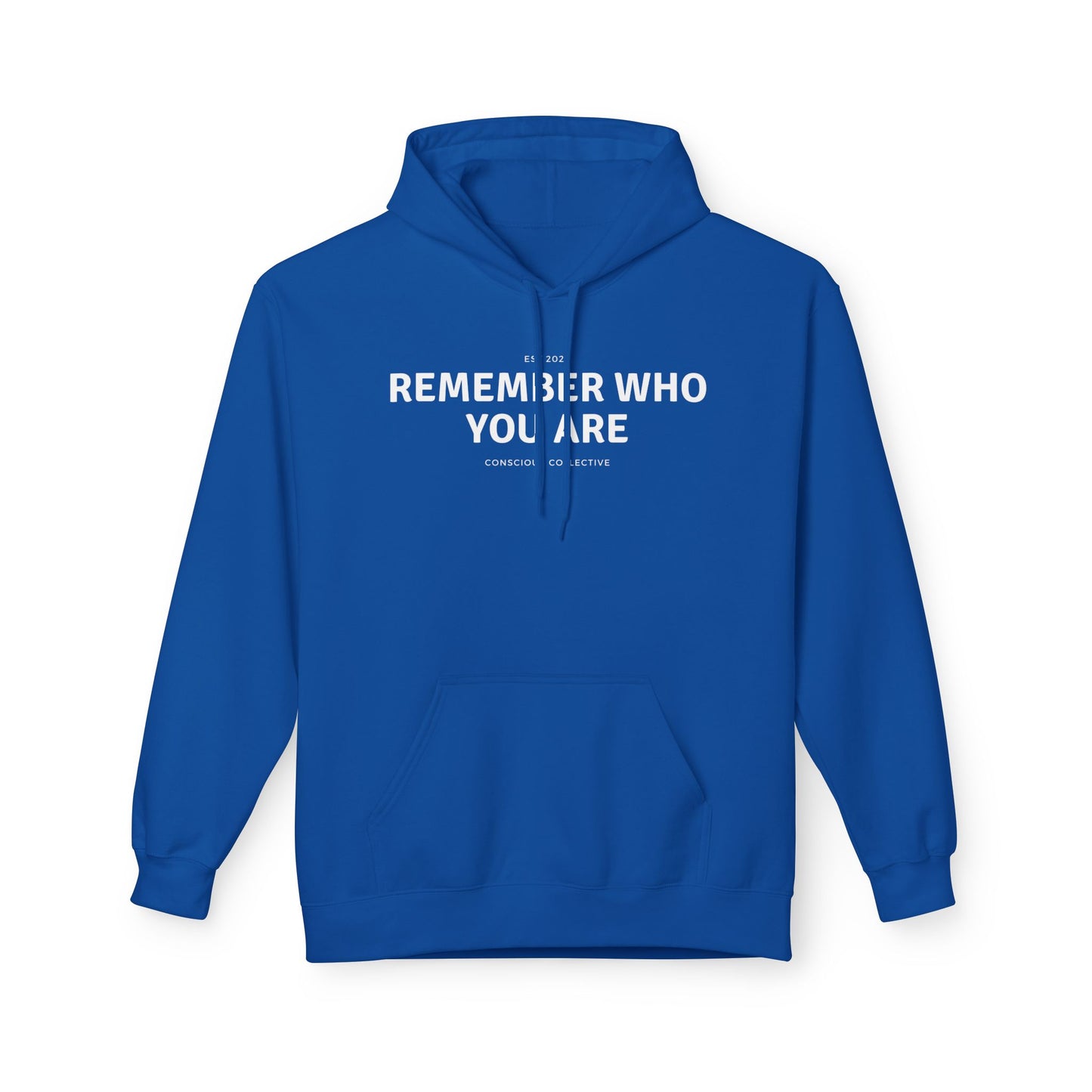 Remember Who You Are Hoodie - Fleece