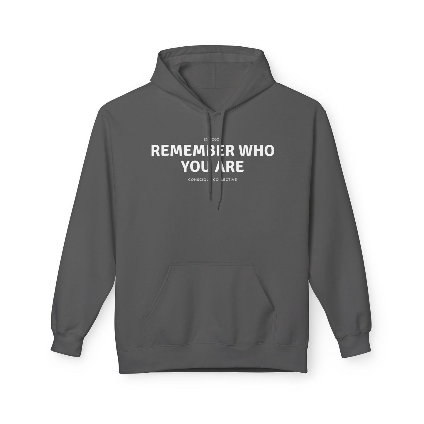 Remember Who You Are Hoodie - Fleece