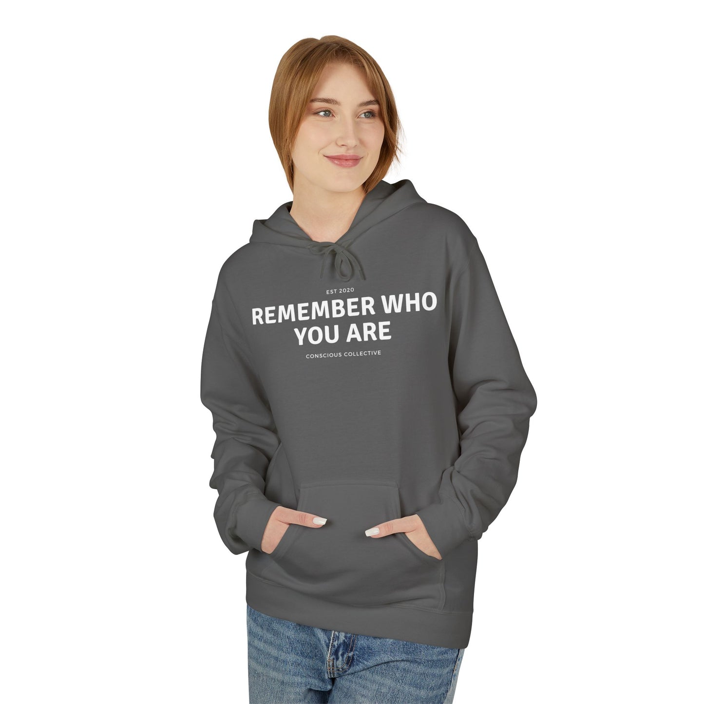 Remember Who You Are Hoodie - Fleece