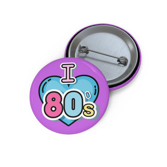 Button Pins - I Love the 80s Retro Design