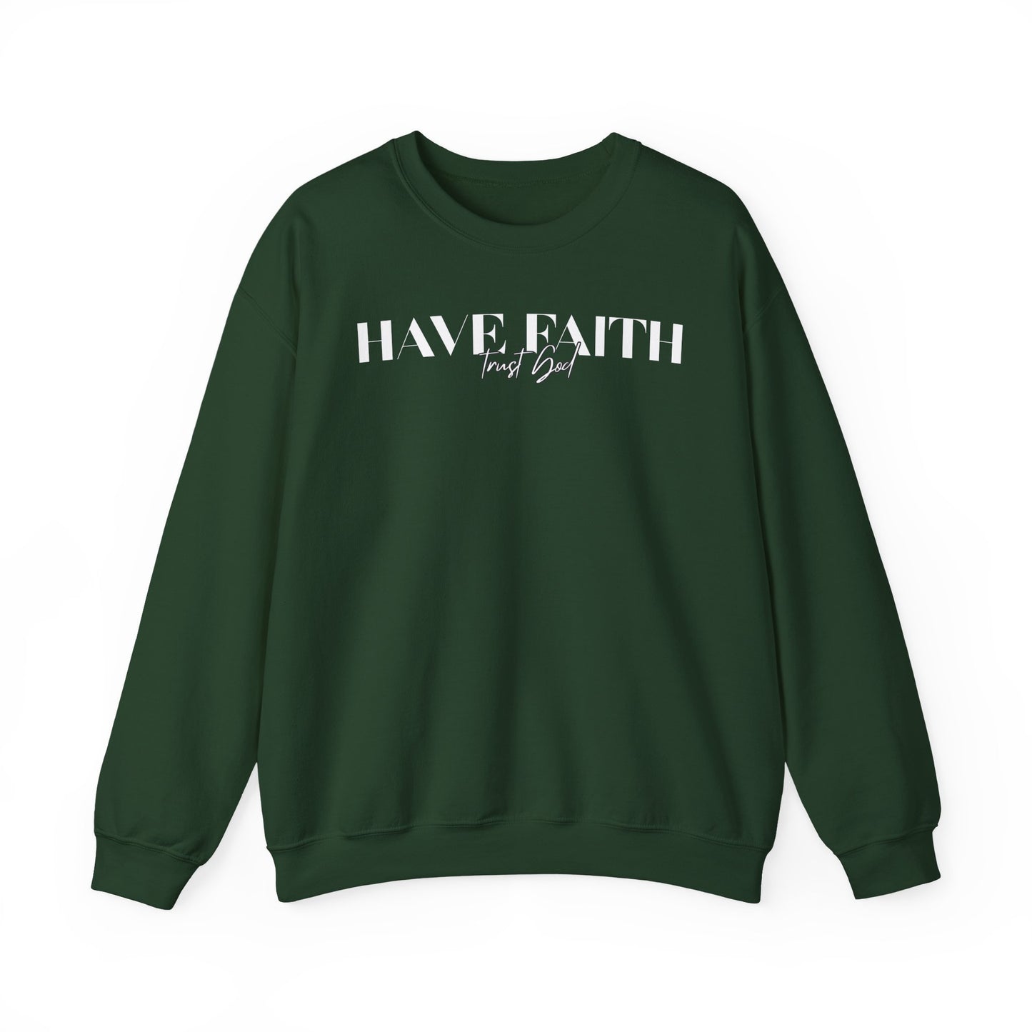 Have Faith Trust God Unisex Heavy Blend™ Crewneck Sweatshirt