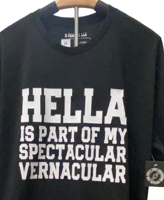 Hella Is Part Of My Spectacular Tee -Black/White