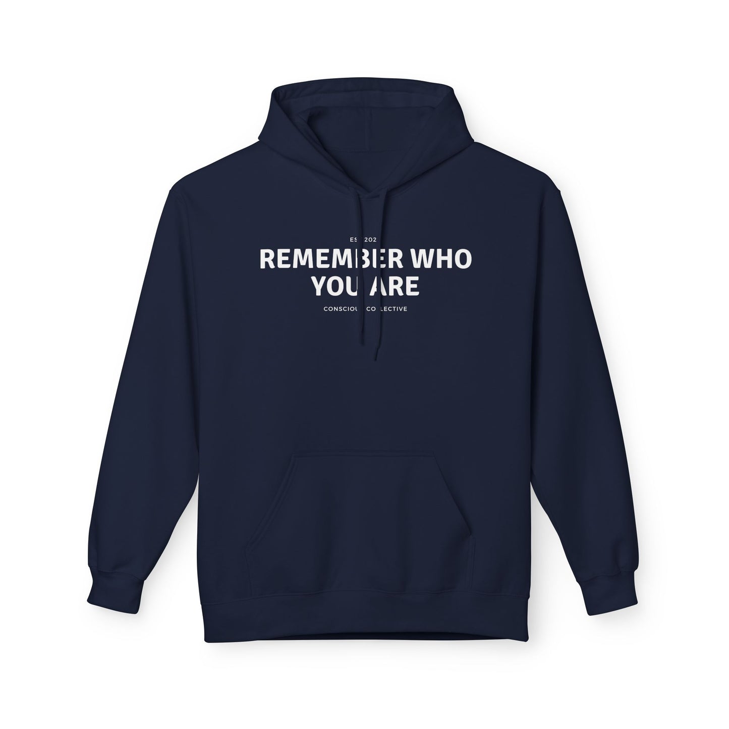 Remember Who You Are Hoodie - Fleece