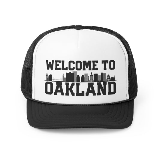 Welcome To Oakland Trucker Cap