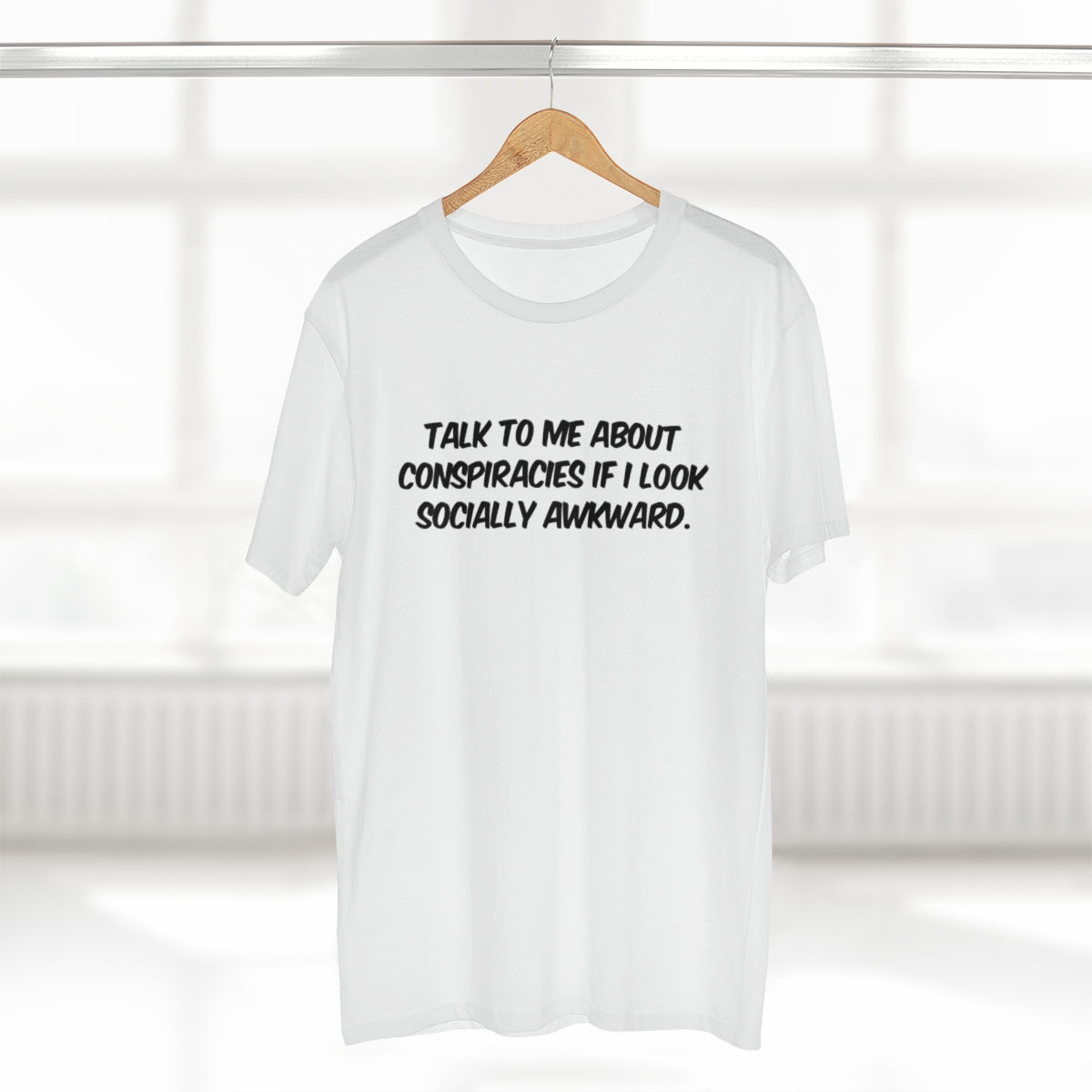 Talk To Me About Conspiracies If I Look Socially Awkward Tee