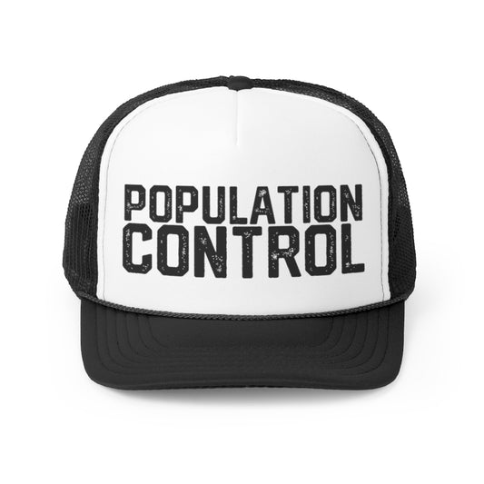 Population Control Trucker Cap