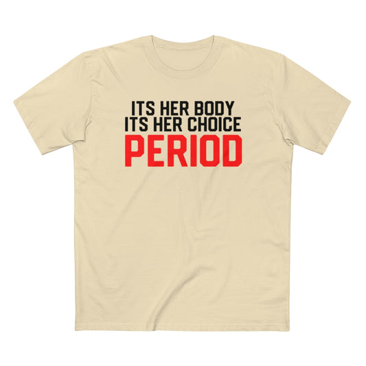 Her Body Her Choice Staple Tee