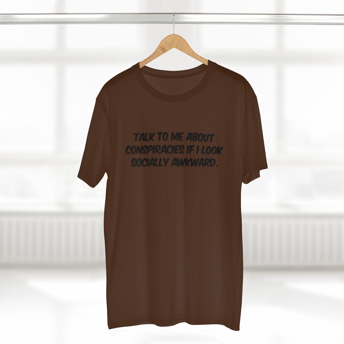 Talk To Me About Conspiracies If I Look Socially Awkward Tee