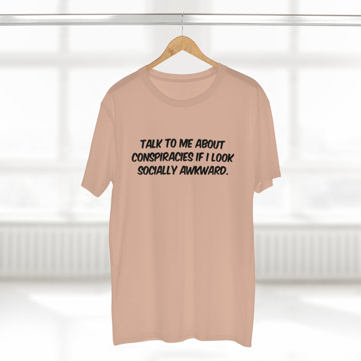 Talk To Me About Conspiracies If I Look Socially Awkward Tee