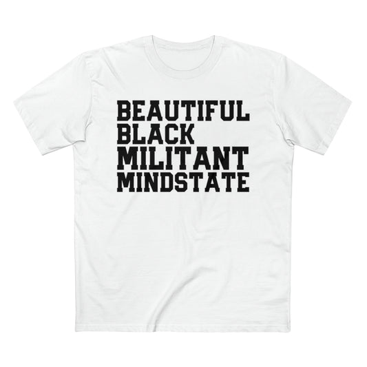 Beautiful Black Militant Mindset Staple Tee