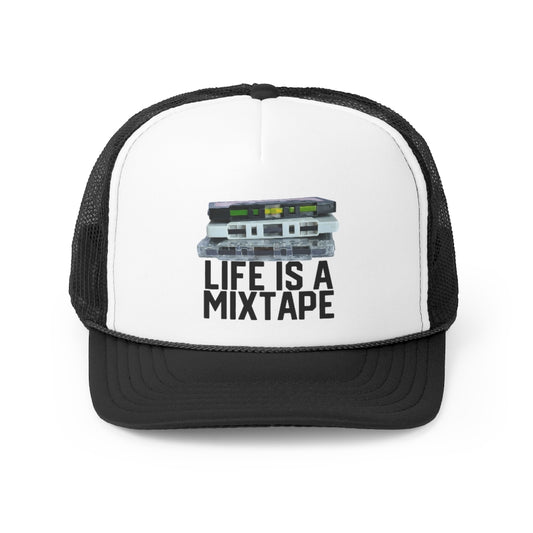 Life Is A Mixtape Trucker Cap