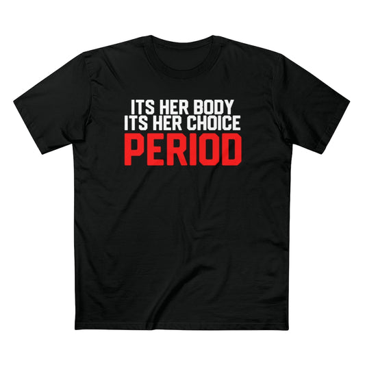 Her Body Her Choice Staple Tee