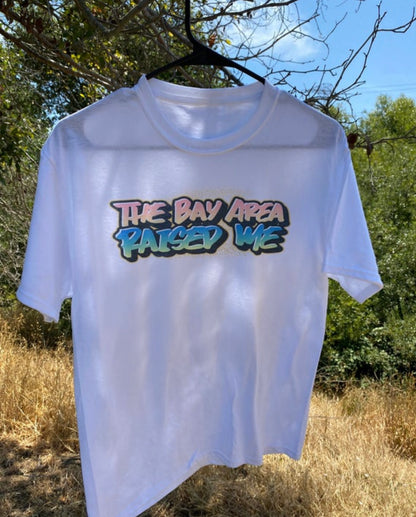 Bay Area Raised Me T-Shirt| San Francisco Gift, 90S Hip Hop Clothing, –  K-Funk Co